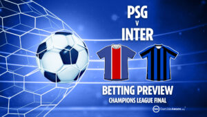 PSG vs Inter prediction: Free betting tips and Champions League final preview