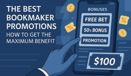 The Best Bookmaker Promotions: How to Get the Maximum Benefit