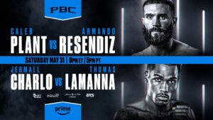 Plant vs. Resendiz: “There Are Levels” Saturday