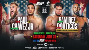 Paul vs. Chavez Jr. and Ramirez vs. Dorticos Lead DAZN PPV Event This Saturday