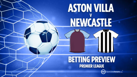 Aston Villa vs Newcastle prediction, free betting tips and odds for Premier League opening weekend