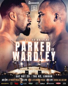 Joseph Parker vs. Fabio Wardley: The All-or-Nothing Fight on DAZN PPV on October 25