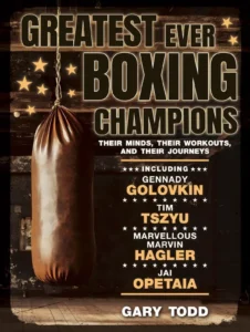 Greatest Ever Boxing Champions. Their Minds, their Workouts and their Journeys