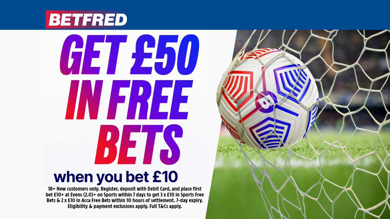 Get £50 in football free bets with Betfred, plus 9/1 Bet Builder tips