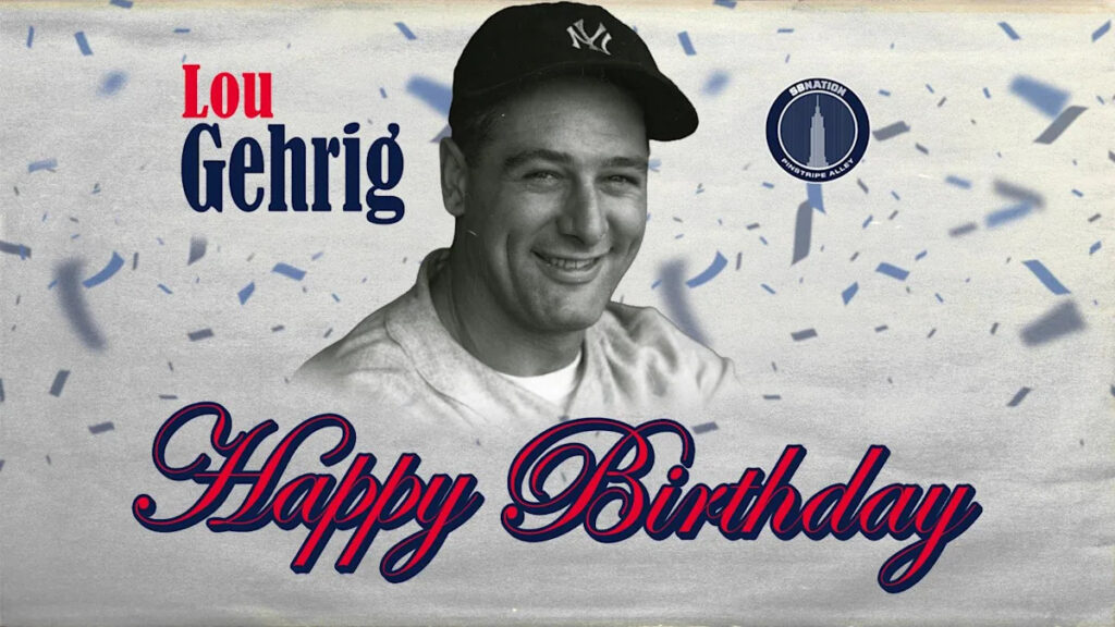 Yankees Birthday of the Day: Lou Gehrig Yankees Birthday of the Day: Lou Gehrig