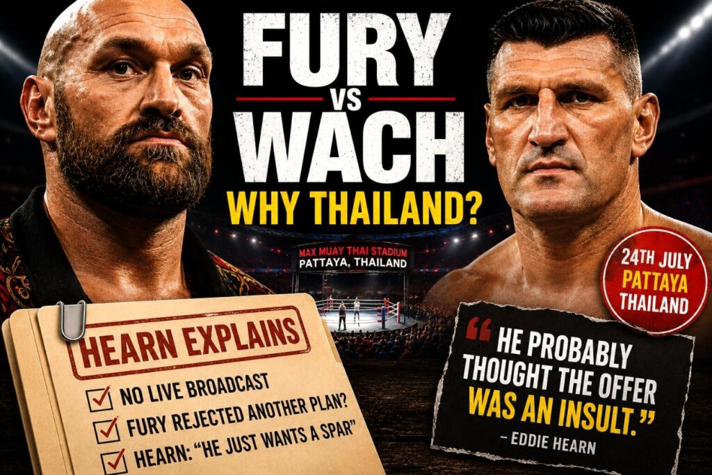 Eddie Hearn reveals why Tyson Fury chose Thailand for comeback fight Eddie Hearn reveals why Tyson Fury chose Thailand for comeback fight